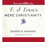 Le Simple christianisme de C.S. Lewis : Une biographie [Import]
