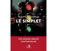 Le Simplet - Une légende urbaine contemporaine - Paulette Tourangeau - Trois Colonnes - broché - Nouvelles