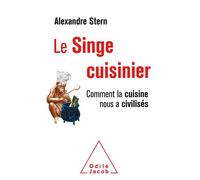 Le Singe cuisinier - Alexandre Stern - Odile Jacob - broché - Essai