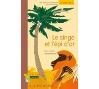Le singe et l'epi d'or - Claire Laurens - Rue Du Monde Eds - broché - Contes et légendes jeunesse
