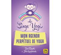 Le Singe Yogi. Mon agenda perpétuel de yoga - Sara Bigatti - Macro - broché - Agenda