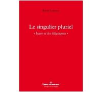 Le singulier pluriel "Icare et les élégiaques" - René Corona - Hermann - broché - Essai