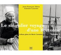 Le Singulier Voyage D'une Bretonne, L'album Photo De Marie-Corentine - Volume 1, La Bretagne