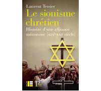 Le sionisme chrétien Histoire d'une alliance méconnue - Laurent Tessier - Labor Et Fides - broché - Essai