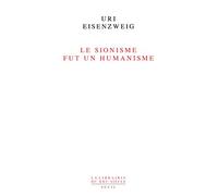Le Sionisme fut un humanisme