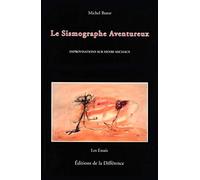 Le Sismographe aventureux. Improvisations sur Henri Michaux