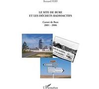 Le site de bure et les déchets radioactifs Bernard Féry (Auteur)
