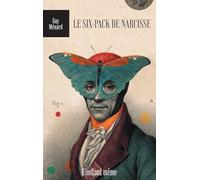 Le Six-pack de Narcisse