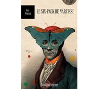 Le Six-pack de Narcisse