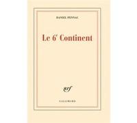 Le sixième continent / Ancien malade des hôpitaux de Paris – Gallimard