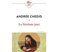 Le sixième jour Andrée Chedid (Auteur)