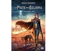 Le Sixième Monde, T1 : La Piste des éclairs