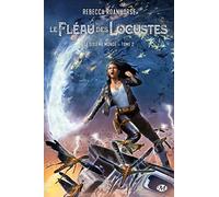 Le Sixième Monde, T2 : Le Fléau des locustes