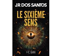 Le sixième sens - José Rodrigues Dos Santos - Hervé Chopin - ebook (ePub) - Roman