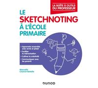 Le sketchnoting à l'école primaire - Manuella Chainot-Bataille - Dunod - broché - Guide