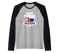 Le Slovaque est Ici Fier d'être de Slovaquie Manche Raglan