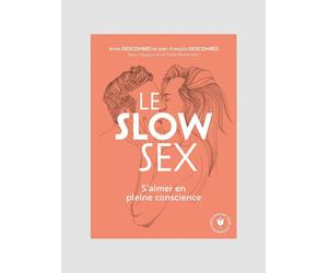 Le Slow Sex - S'aimer en pleine conscience