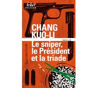 Le sniper, le président et la triade - Chang Kuo-Li - Gallimard - Poche - Roman