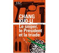 Le sniper, le président et la triade