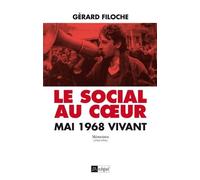 Le Social Au Coeur - Mai 1968 Vivant - Mémoires (1945-1994)