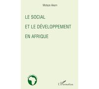 Motaze Akam – Le social et le développement en Afrique – Broché – L'Harmattan