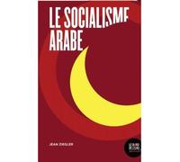 Le socialisme arabe - Jean Ziegler - Le Bord De L'eau Eds - broché - Essai