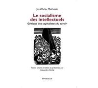 Le socialisme des intellectuels Jan Waclaw Makhaïski (Auteur)