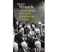Le Socialisme en France et en Europe: (XIXe-XXe siècle)