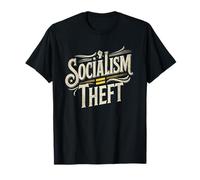 Le socialisme est Un vol Pro capitalisme T-Shirt