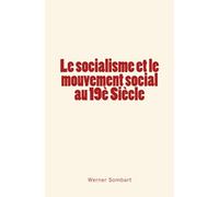 Le socialisme et le mouvement social au 19è Siècle