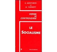 Le socialisme Georges Montaron (Auteur), Marcel Clément (Auteur)