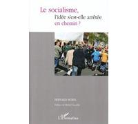 Le Socialisme, L'idée S'est-Elle Arrêtée En Chemin ?