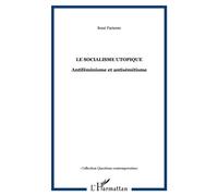 Le socialisme utopique: Antiféminisme et antisémitisme – L'Harmattan