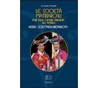 Le Società Matriarcali. Studi Sulle Culture Indigene Del Mondo