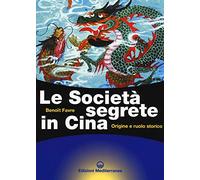 Le società segrete in Cina. Origine e ruolo storico