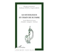 Virginie Garcia – Le sociologue en train de se faire – Essai – Broché