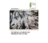 Le Socle, le fruit du produit de ce sol - Komi Soclou - Muse Editions - Poche - Roman