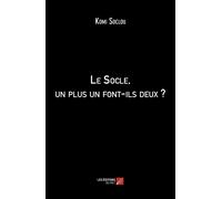 Le Socle, Un Plus Un Font-Ils Deux ?