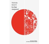 Le Soi corporel Essais philosophiques II - Kitaro Nishida - Mimesis - broché - Essai