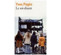 Le soi-disant - Yves Pagès - Gallimard - Poche - Roman