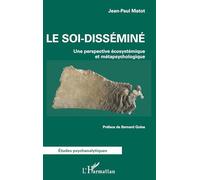 Le soi-disséminé: Une perspective écosystémique et métapsychologique