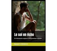 Le soi en écho: De l'individuation Jungienne à l'échosomatique corporelle