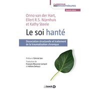 Le soi hanté: Dissociation structurelle et traitement de la traumatisation chronique