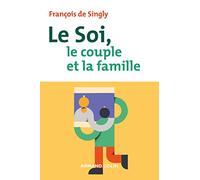 Le soi, le couple et la famille - 2e éd.