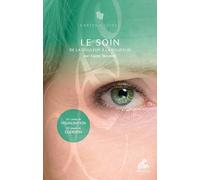 Le Soin - 101 Cartes De Visualisation, 101 Pages De Guérison
