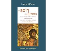 Le Soin des Ames, Accompagnement, Guérison, Evangelisation