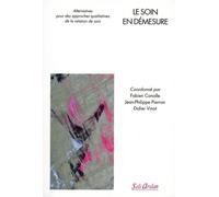 Le soin en démesure