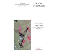 Le soin en démesure