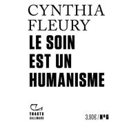 Cynthia Fleury – Le soin est un humanisme – Gallimard
