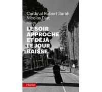 Le soir approche et déjà le jour baisse - Robert Sarah - Hachette Pluriel Reference - Poche - Témoignage